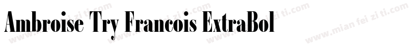 Ambroise Try Francois ExtraBold字体转换